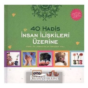 40 HADIS İNSAN İLİŞKİLERİ ÜZERİNE ESPRILI İLLÜSTRASYON VE FOTOĞRAFLARLA - VAHIT USLU, HÜLYA USLU