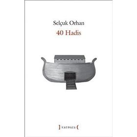 40 HADIS - SELÇUK ORHAN