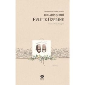 40 Hadis Şerhi Evlilik Üzerine - Rıhle Kitap