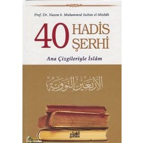 40 Hadis Şerhi - Nazım B. Muhammed Sultan El-Misbah