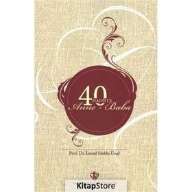 40 Hadiste Anne Baba - İsmail Hakkı Ünal