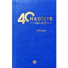40 Hadiste İbadet - Türkiye Diyanet Vakfı Yayınları