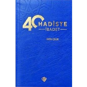 40 Hadiste İbadet - Türkiye Diyanet Vakfı Yayınları