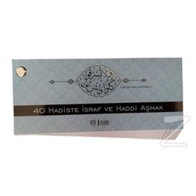 40 Hadiste İsraf ve Haddi Aşmak - Kolektif