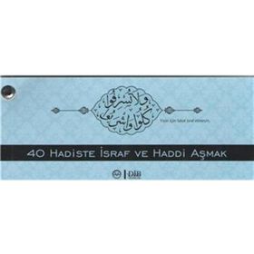 40 Hadiste İsraf ve Haddi Aşmak - Kolektif