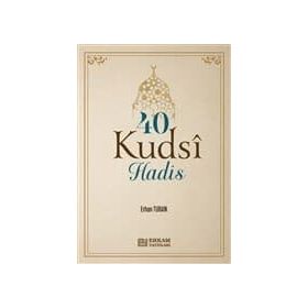 40 KUDSI HADIS - MUHAMMED MEKKI TRABZONI