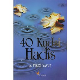 40 KUDSI HADIS - MUHAMMED MEKKI TRABZONI