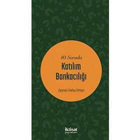 40 Soruda Katılım Bankacılığı - Zeyneb Hafsa Orhan Aström
