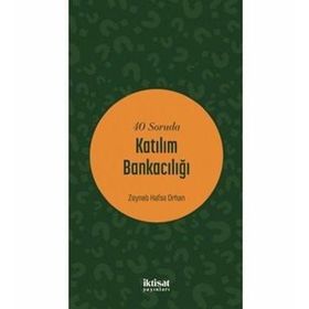 40 Soruda Katılım Bankacılığı - Zeyneb Hafsa Orhan Aström