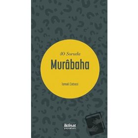 40 Soruda Murabaha - İsmail Cebeci