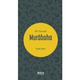 40 Soruda Murabaha - İsmail Cebeci