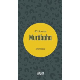 40 Soruda Murabaha - İsmail Cebeci