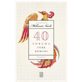 40 Soruda Türk Romanı - Mehmet Narlı