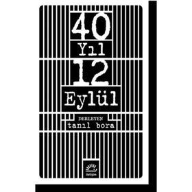 40 Yıl 12 Eylül - Tanıl Bora