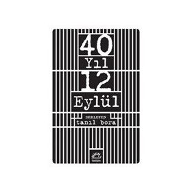 40 Yıl 12 Eylül - Tanıl Bora