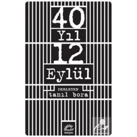 40 Yıl 12 Eylül - Tanıl Bora
