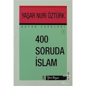 400 SORUDA İSLAM - YAŞAR NURI ÖZTÜRK