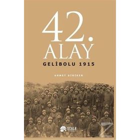 42. Alay Gelibolu 1915 - Ahmet Diriker