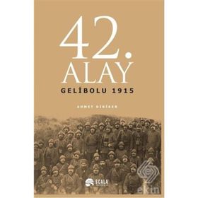 42. Alay Gelibolu 1915 - Ahmet Diriker