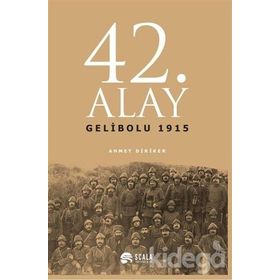 42. Alay Gelibolu 1915 - Ahmet Diriker