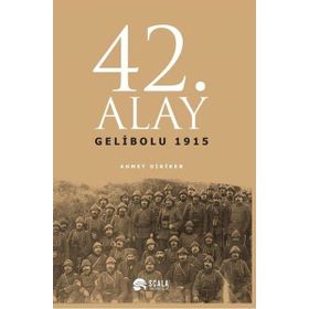 42. Alay Gelibolu 1915 - Ahmet Diriker