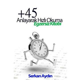 +45 Anlayarak Hızlı Okuma - Serkan Aydın