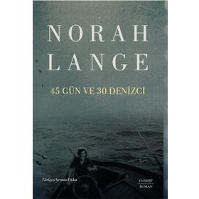 45 Gün ve 30 Denizci Norah Lange