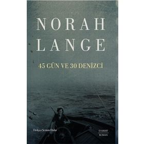45 Gün ve 30 Denizci Norah Lange
