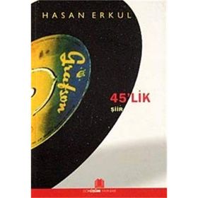 45'LIK ŞİİR - HASAN ERKUL