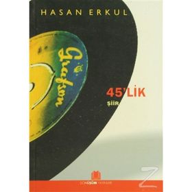 45'LIK ŞİİR - HASAN ERKUL