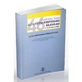 46. Uluslararası Sürekli Altayistik Konferansı Bildirileri 22-27 Haziran 2003 - kollektif