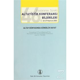 46. Uluslararası Sürekli Altayistik Konferansı Bildirileri 22-27 Haziran 2003 - kollektif