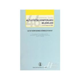 46. Uluslararası Sürekli Altayistik Konferansı Bildirileri 22-27 Haziran 2003 - kollektif