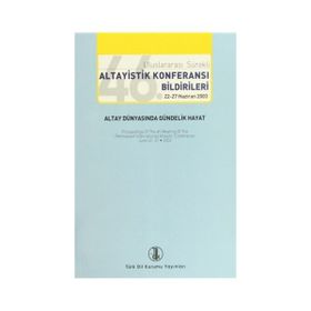 46. Uluslararası Sürekli Altayistik Konferansı Bildirileri 22-27 Haziran 2003 - kollektif