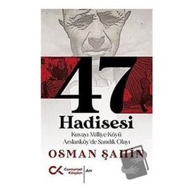 47 Hadisesi - Osman Şahin