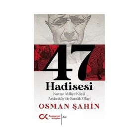 47 Hadisesi - Osman Şahin
