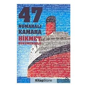 47 NUMARALI KAMARA - HIKMET HÜKÜMENOĞLU
