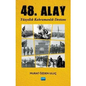 48. Alay - Yüzyıllık Kahramanlık Destanı Murat Özden Uluç