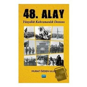48. Alay - Yüzyıllık Kahramanlık Destanı Murat Özden Uluç
