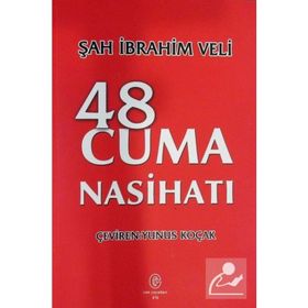 48 Cuma Nasihatı - Şah İbrahim Veli