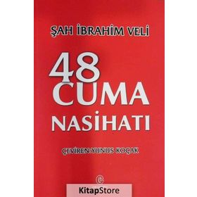 48 Cuma Nasihatı - Şah İbrahim Veli