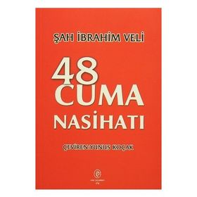 48 Cuma Nasihatı - Şah İbrahim Veli