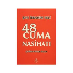 48 Cuma Nasihatı - Şah İbrahim Veli