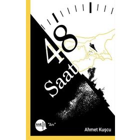 48 Saat - Ahmet Kuşcu