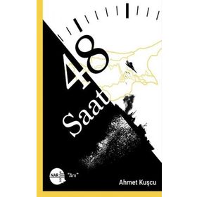 48 Saat - Ahmet Kuşcu