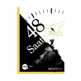 48 Saat - Ahmet Kuşcu