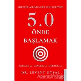5.0 Önde Başlamak - Levent Uysal