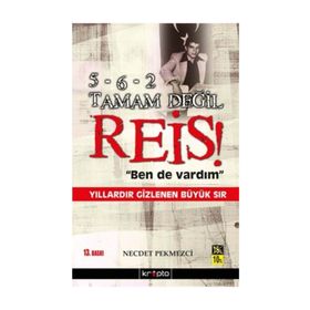 5-6-2 TAMAM DEĞİL REIS BEN DE VARDIM 33 YILDIR GIZLENEN BÜYÜK SIR - NECDET PEKMEZCI