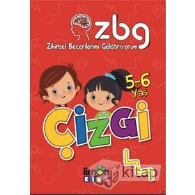 5 - 6 Yaş Çizgi - Zihinsel Becerilerimi Geliştiriyorum - Kolektif