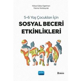 5 - 6 YAŞ ÇOCUKLARI İÇİN SOSYAL BECERI ETKINLIKLERI - HÜLYA GÜLAY;FATMA YENIBAYRAK
